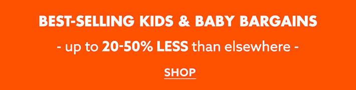 Best-Selling Kids & Baby Bargains - Up to 20-50% Less Than Elsewhere