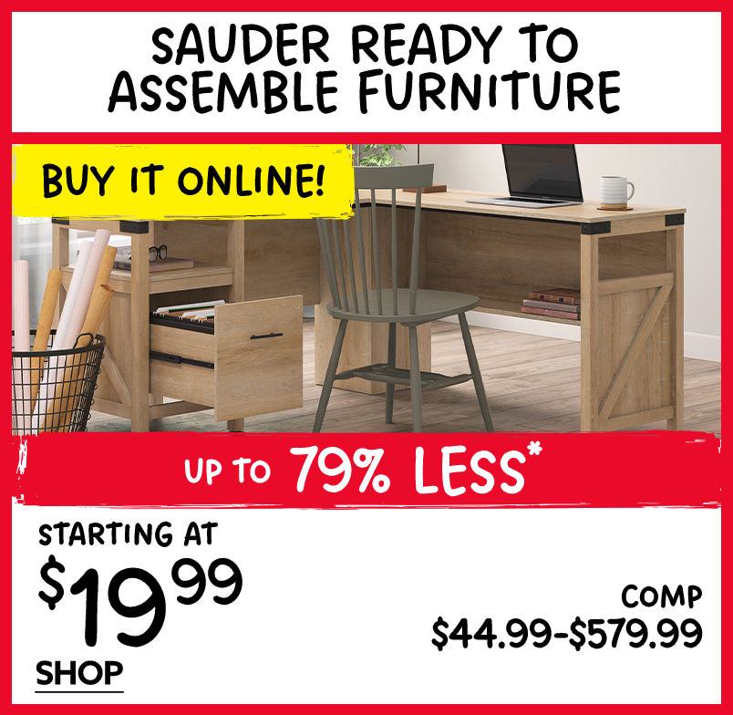 Sauder Ready to Assemble Furniture. Starting at $19.99