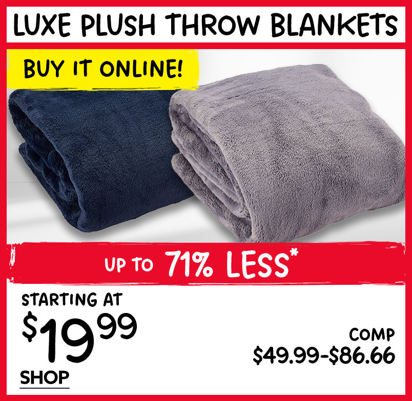 Luxe Plush Throw Blankets. Starting at $19.99