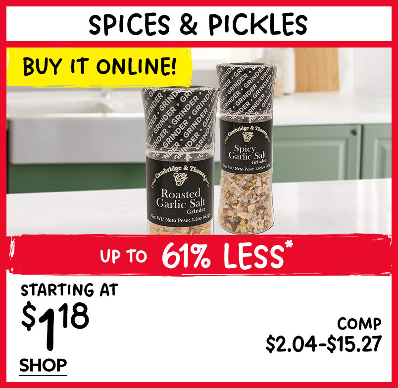 Spices and Pickles. Starting at $1.18