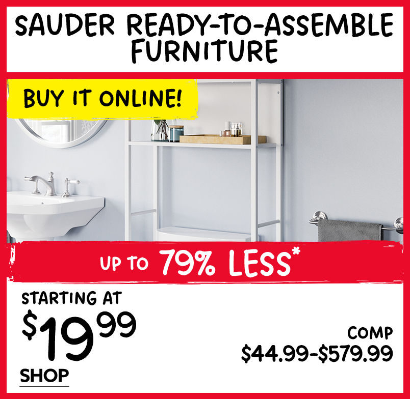 Buy It Online!  Sauder Ready to Assemble Furniture Starting at $19.99