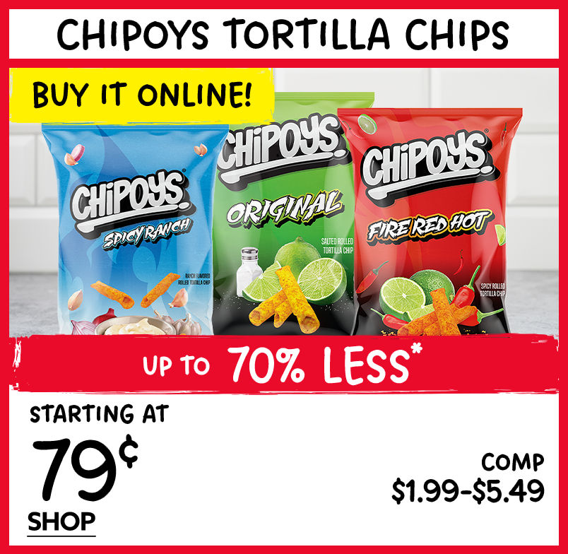 Buy It Online!  Chipoys Tortilla Chips starting at $0.79.