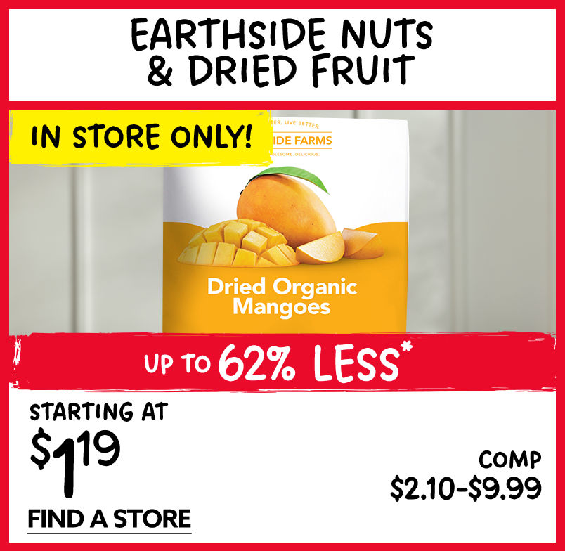 Buy It Online! Earthside Nuts and Dried Fruits Starting at $1.19