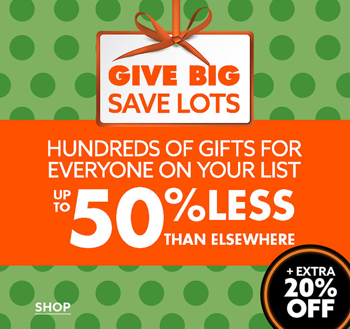 Hundreds of Gifts for Everyone in Your List - Up to 50% Less than Elsewhere