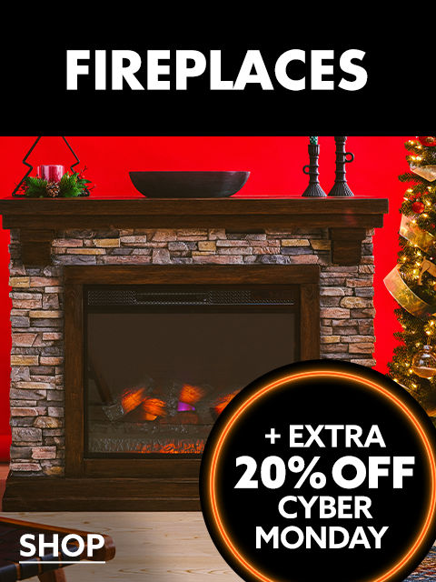 Fireplaces - Extra 20% Off Cyber Monday