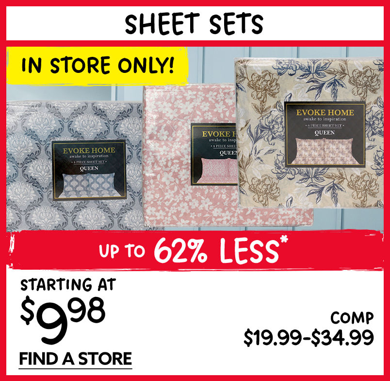 In Store Only! Sheet Sets Starting at $9.98!