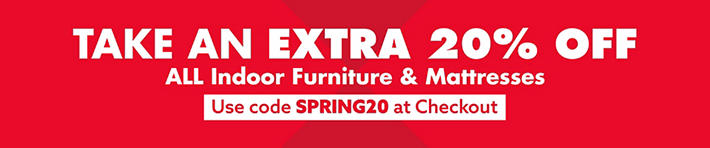 Take an Extra 20% Off ALL Indoor Furniture and Matttresses