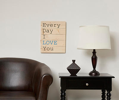 "Every Day I Love You" Wooden Wall Pallet