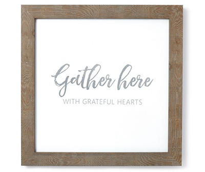 "Gather Here With Grateful Hearts" Motivational Wall Art, (14" x 14")