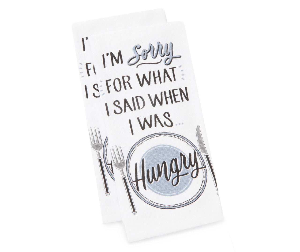 I'm Sorry for What I Said When I Was Hangry - Tea Towel