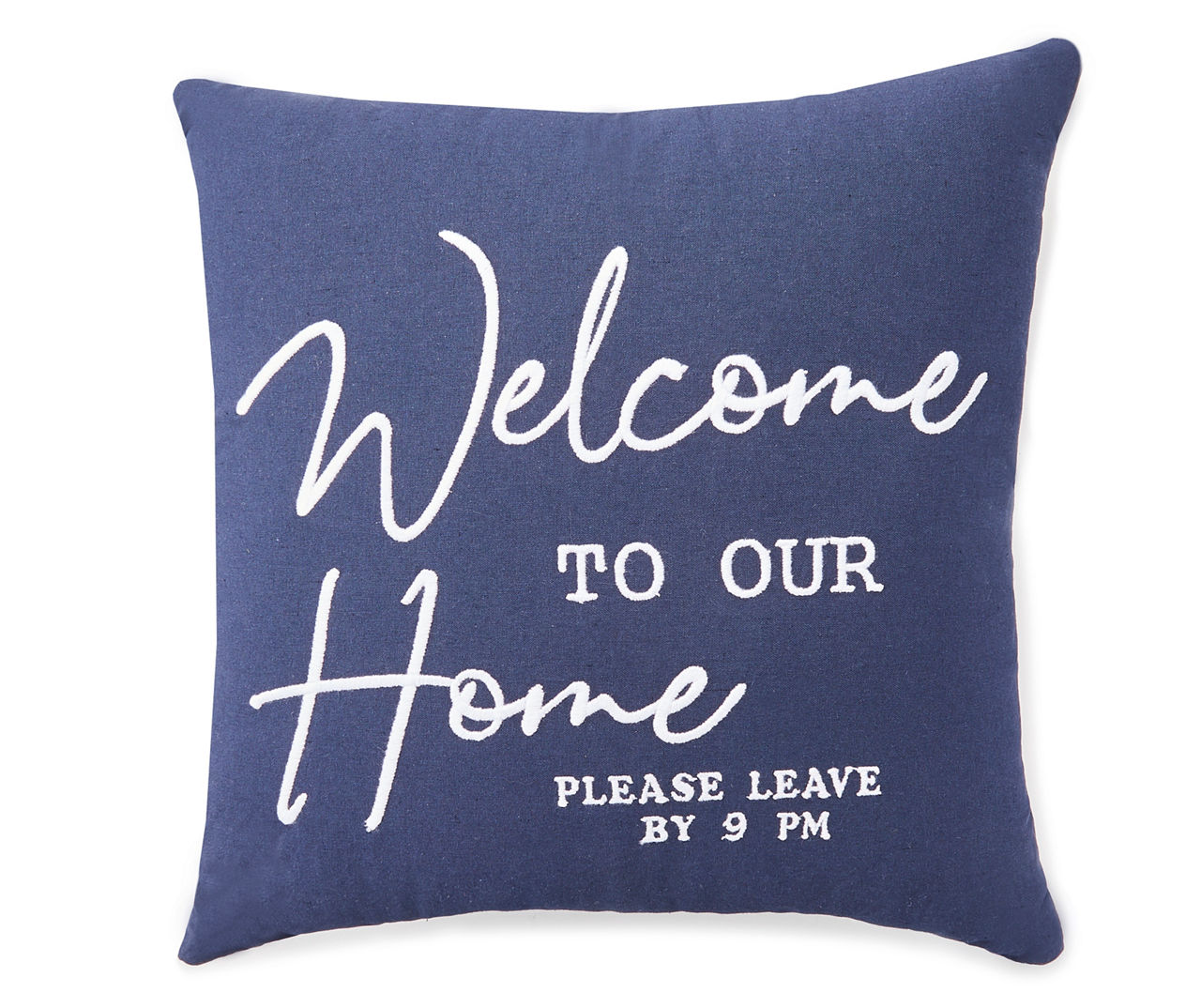 Welcome to our home shop please leave by 9 pillow