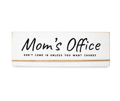 "Mom's Office" Black & White Plaque