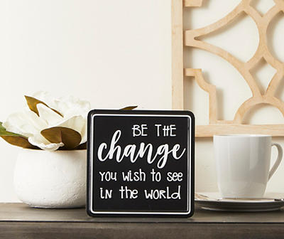 "Be the Change" Metal Easel Plaque
