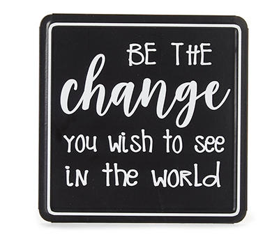 "Be the Change" Metal Easel Plaque