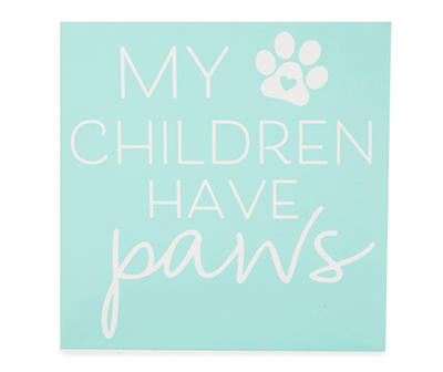 "My Children Have Paws" Turquoise & White Wooden Box Plaque