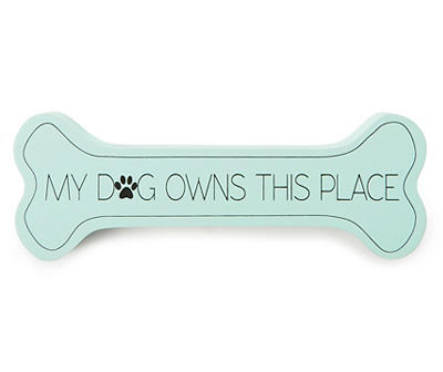 "My Dog Owns This Place" Turquoise Bone Shaped Wall Plaque