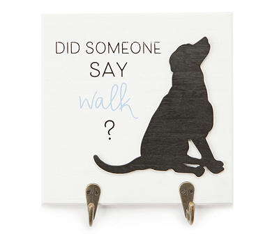 "Did Someone Say Walk?" White 2-Hook Embossed Dog Plaque