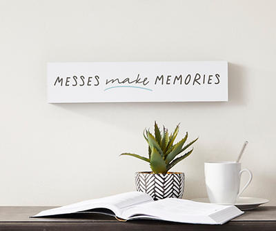 "Messes Make Memories" White Box Plaque
