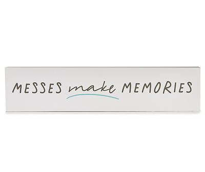 "Messes Make Memories" White Box Plaque