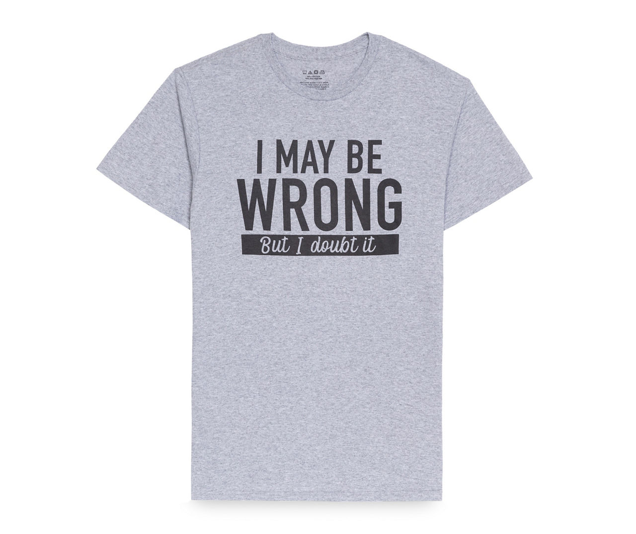 Men's Size XX-Large "I May Be Wrong, But I Doubt It" Heather Gray Graphic Tee