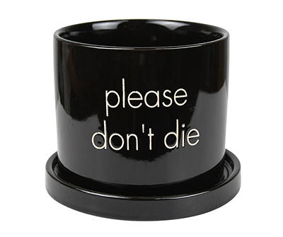 6IN BLACK PLEASE DONT PLANTER