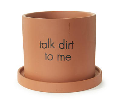 6.89" Talk Dirt To Me Terracotta Ceramic Planter