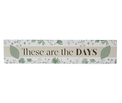 "These Are the Days" White & Green Botanical Wall Plaque