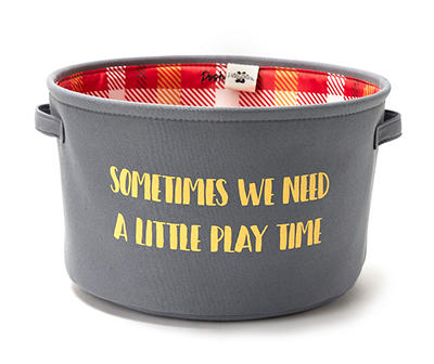 Large "Sometimes We Need A Little Play Time" Gray Pet Toy Bin