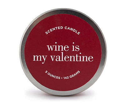 "Wine is my Valentine" Tin Candle, 5 Oz.