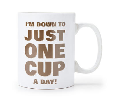 "I'm Down to Just One Cup" White Mug Set