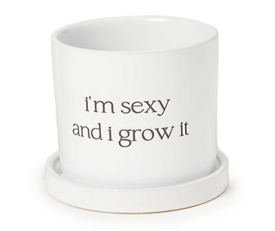 "I'm Sexy" White Planter With Attached Saucer, (4")