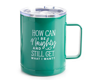 "How Can I Be Naughty" Green Stainless Steel Travel Mug, 14 Oz.