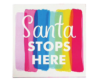 "Santa Was Here" Rainbow Paint Tabletop Plaque