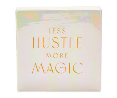 Neon Daydream "Less Hustle More Magic" Ceramic Tabletop Plaque