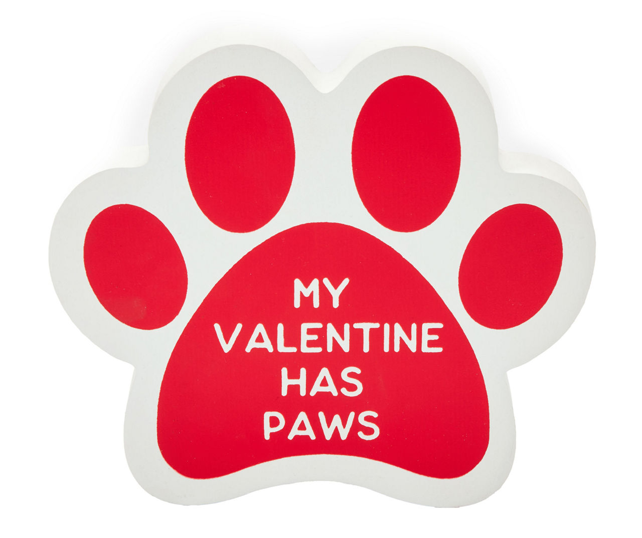 "My Valentine Has Paws" Paw Print Tabletop Decor Big Lots