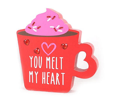 "You Melt My Heart" Coffee Cup Tabletop Decor