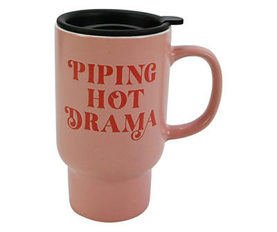 "Piping Hot Drama" Pink Travel Mug, 18 oz.