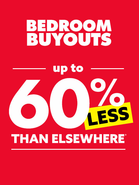 Bedroom Buyouts up to 60% Less Than Elsewhere