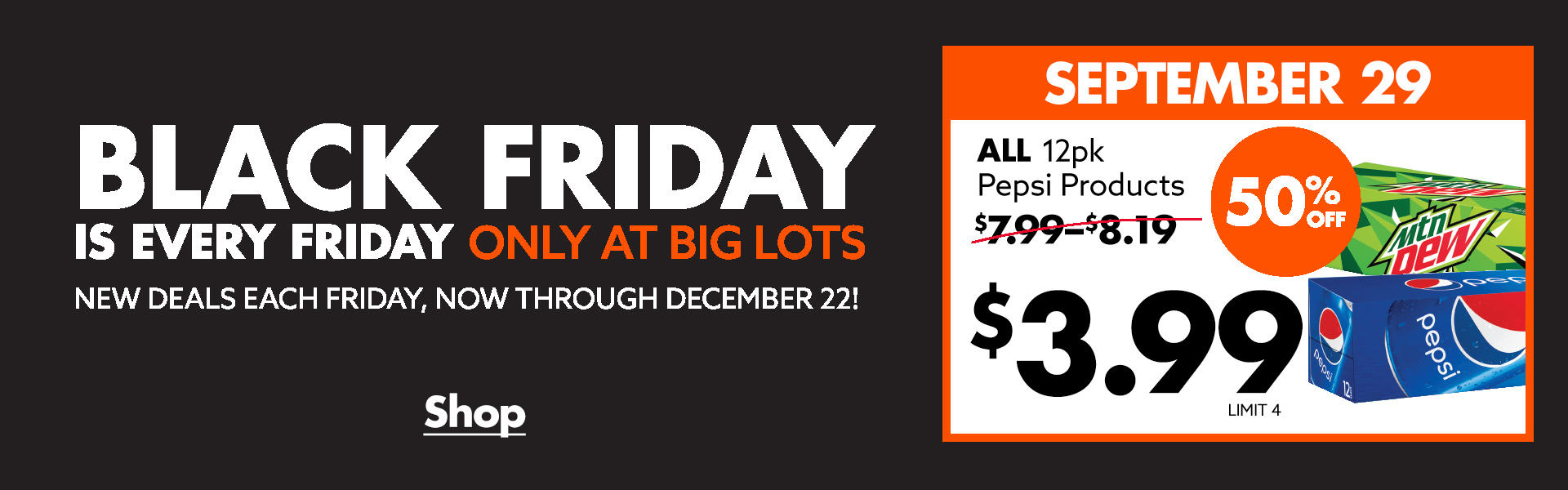 Black Friday is Every Friday. Only At Big Lots.