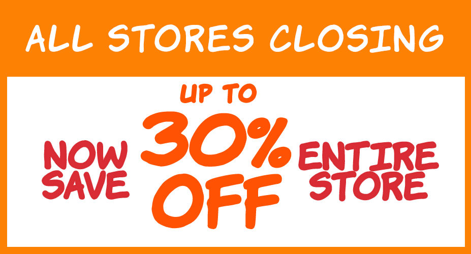 All Stores Closing! Now Save Up to 30% Off Entire Store