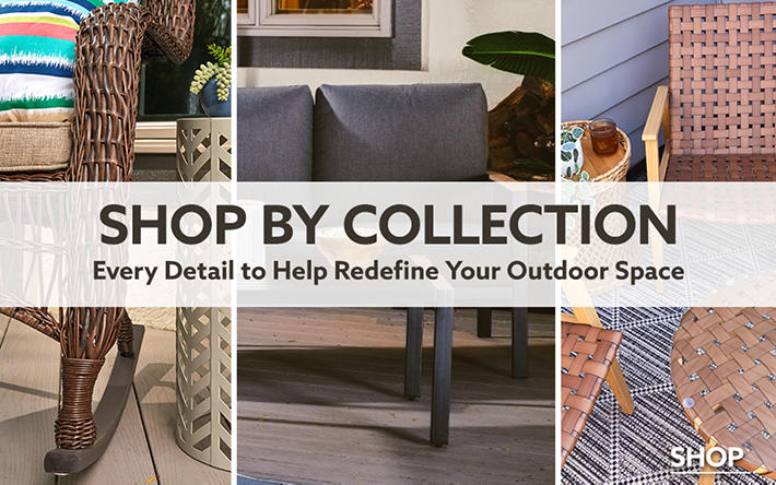 Shop By Collection | Every Detail to Help Redefine Your Outdoor Space
