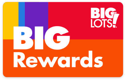 Big Rewards Program - Membership Benefits | Big Lots