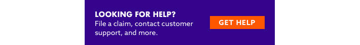 Looking for help? file a claim, contact customer support and more. Get help